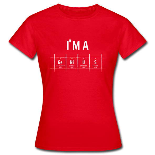 Frauen T-Shirt: I’m a genius - Rot