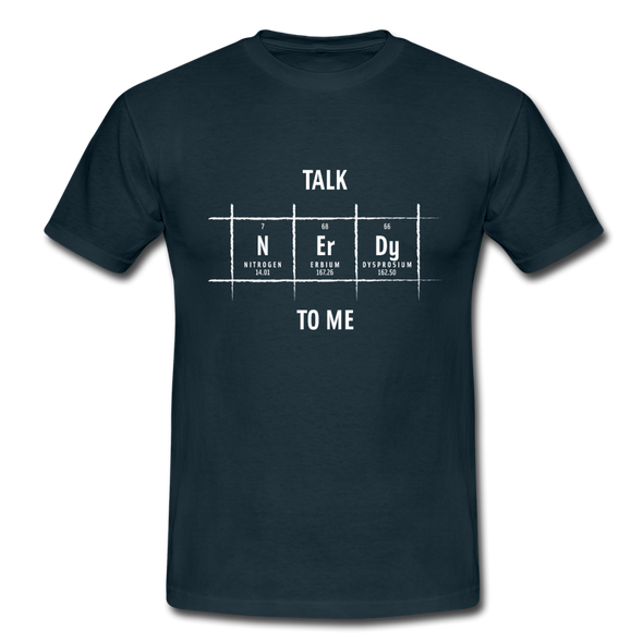 Männer T-Shirt: Talk nerdy to me. - Navy