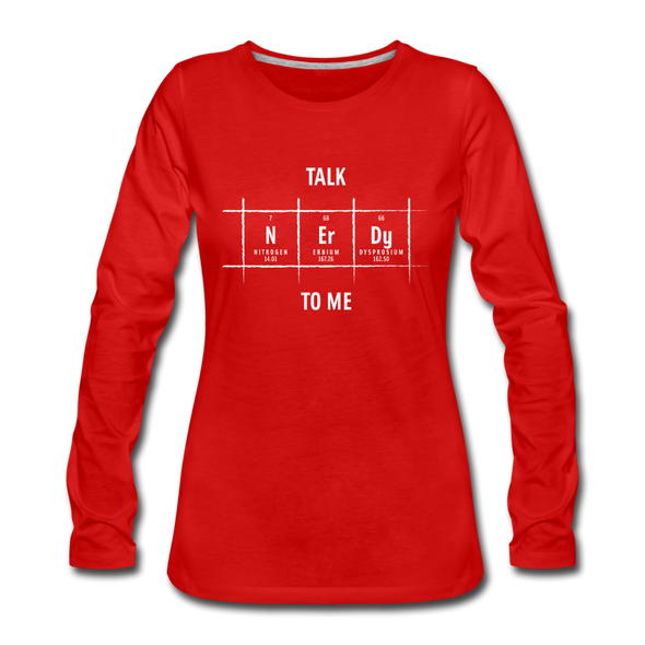 Frauen Premium Langarmshirt: Talk nerdy to me. - Rot