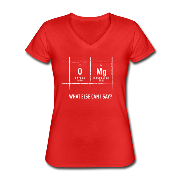 Frauen-T-Shirt mit V-Ausschnitt: OMG – what else can I say? - Rot
