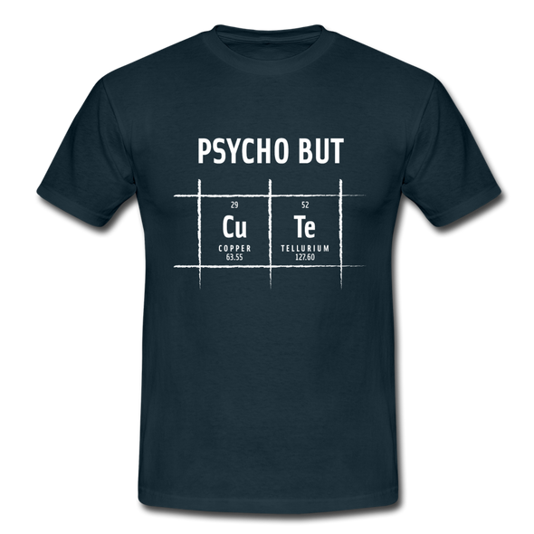 Männer T-Shirt: Psycho but cute - Navy
