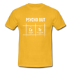 Männer T-Shirt: Psycho but cute - Gelb