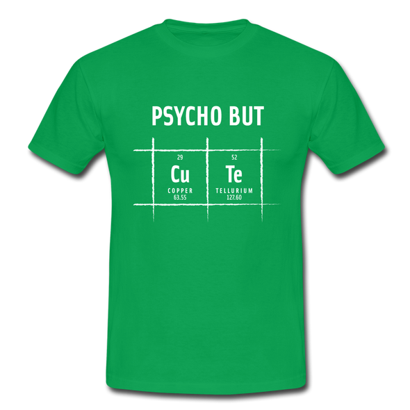 Männer T-Shirt: Psycho but cute - Kelly Green