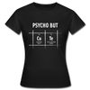 Frauen T-Shirt: Psycho but cute - Schwarz