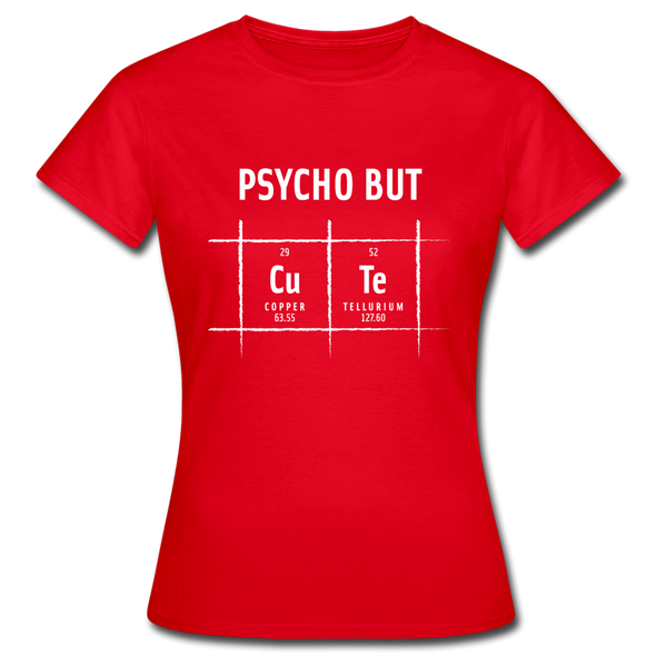 Frauen T-Shirt: Psycho but cute - Rot