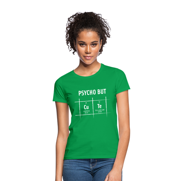 Frauen T-Shirt: Psycho but cute - Kelly Green