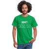 Männer T-Shirt: Don‘t panic - Kelly Green
