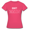 Frauen T-Shirt: Don‘t panic - Azalea