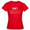 Frauen T-Shirt: Don‘t panic - Rot