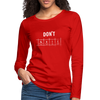 Frauen Premium Langarmshirt: Don‘t panic - Rot