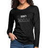 Frauen Premium Langarmshirt: Don‘t panic - Anthrazit