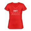Frauen-T-Shirt mit V-Ausschnitt: Don‘t panic - Rot