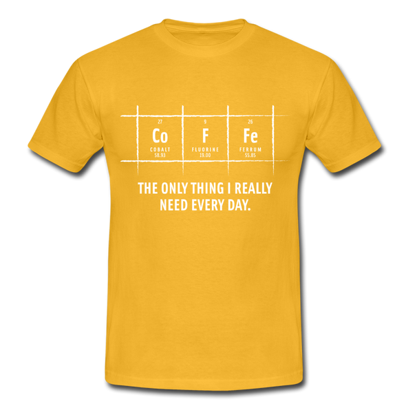 Männer T-Shirt: Coffee – The only thing I really need every day - Gelb