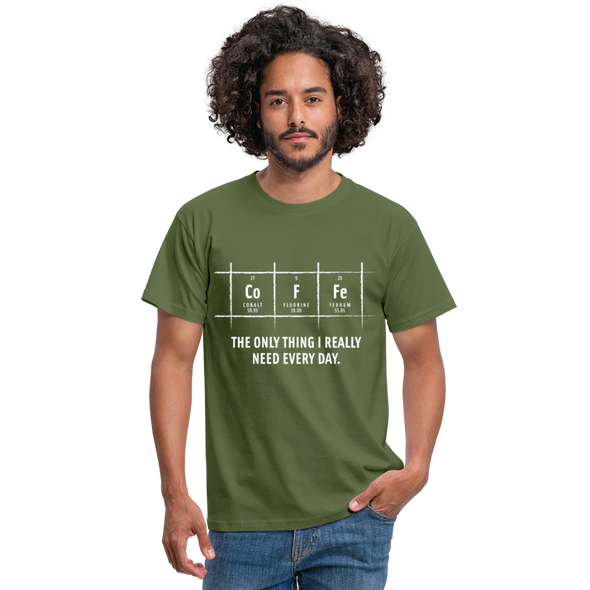 Männer T-Shirt: Coffee – The only thing I really need every day - Militärgrün