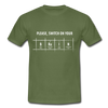 Männer T-Shirt: Please, switch on your brain - Militärgrün