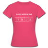 Frauen T-Shirt: Please, switch on your brain - Azalea