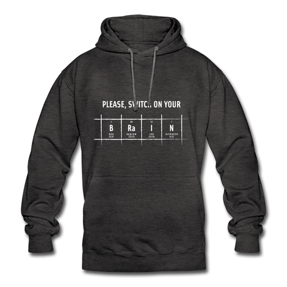 Unisex Hoodie: Please, switch on your brain - Anthrazit