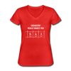 Frauen-T-Shirt mit V-Ausschnitt: Chemistry really makes you think - Rot