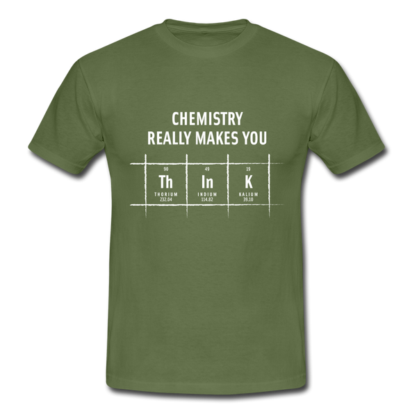 Männer T-Shirt: Chemistry really makes you think - Militärgrün