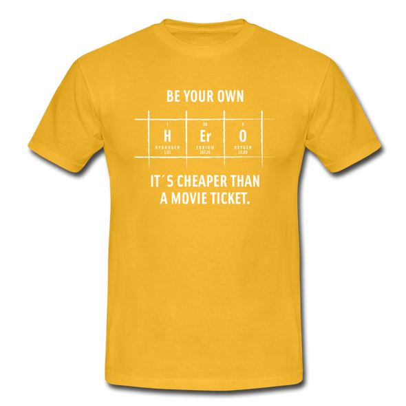 Männer T-Shirt: Be your own hero. It is cheaper than a … - Gelb