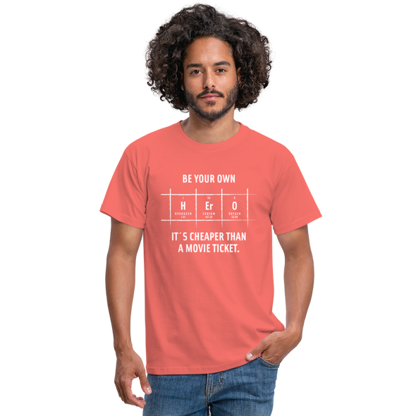Männer T-Shirt: Be your own hero. It is cheaper than a … - Koralle