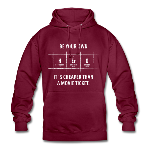 Unisex Hoodie: Be your own hero. It is cheaper than a … - Bordeaux