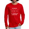 Männer Premium Langarmshirt: Be your own hero. It is cheaper than a … - Rot
