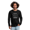 Männer Premium Langarmshirt: Be your own hero. It is cheaper than a … - Anthrazit
