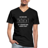 Männer-T-Shirt mit V-Ausschnitt: Be your own hero. It is cheaper than a … - Schwarz