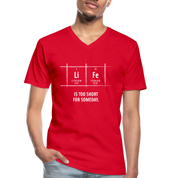 Männer-T-Shirt mit V-Ausschnitt: Life is too short for someday - Rot