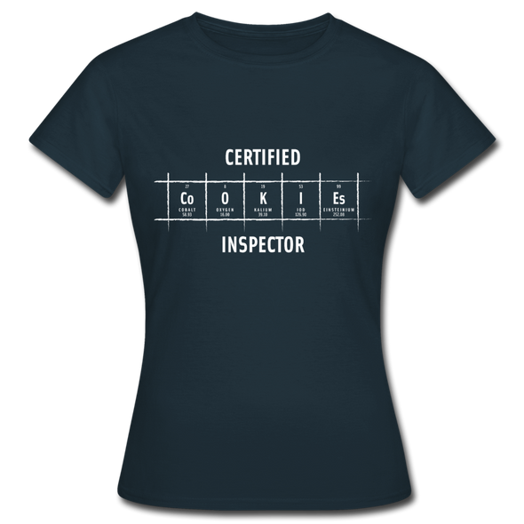 Frauen T-Shirt: Certified Cookies Inspector - Navy
