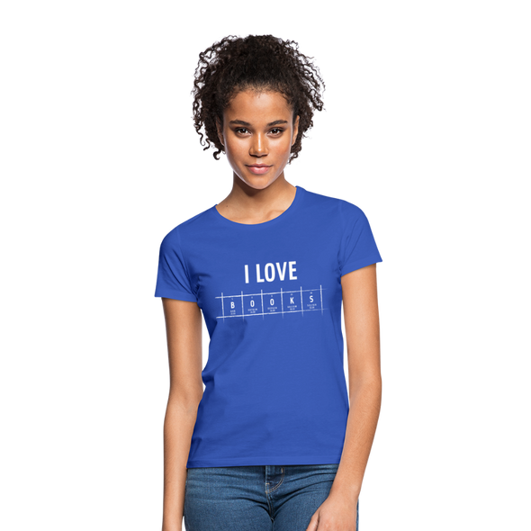 Frauen T-Shirt: I love books - Royalblau