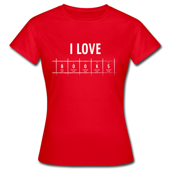 Frauen T-Shirt: I love books - Rot