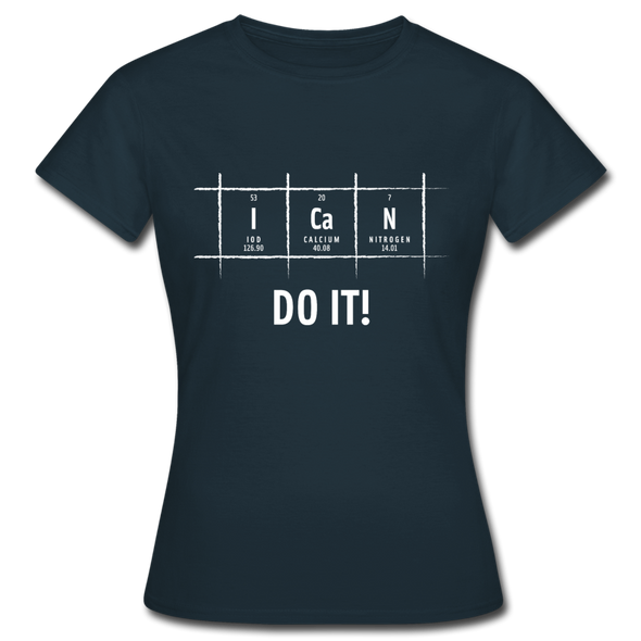 Frauen T-Shirt: I can do it - Navy