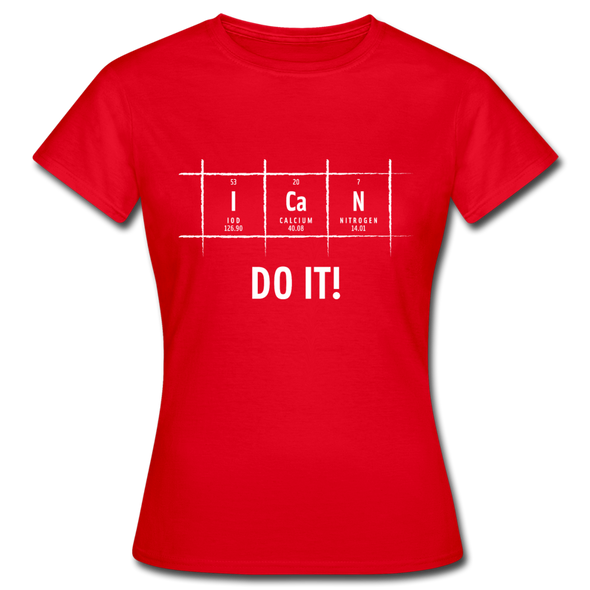 Frauen T-Shirt: I can do it - Rot