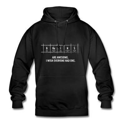 Unisex Hoodie: Brains are awesome. I wish everyone had one. - Schwarz
