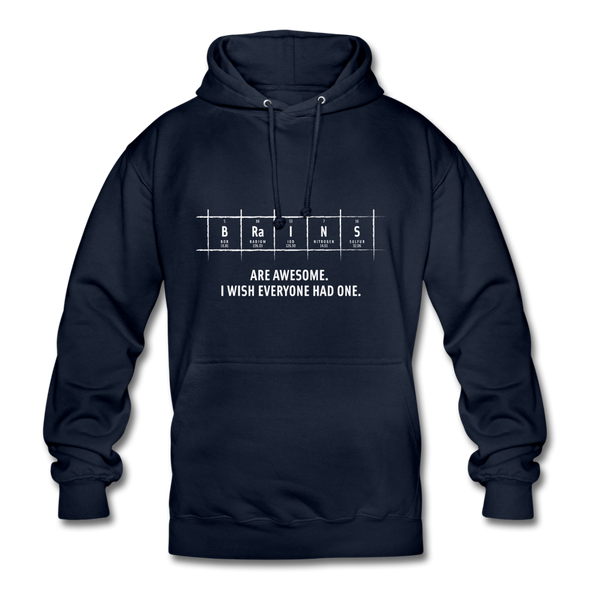 Unisex Hoodie: Brains are awesome. I wish everyone had one. - Navy