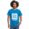 Männer T-Shirt: Bullshit-free living - Royalblau