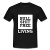 Männer T-Shirt: Bullshit-free living - Schwarz