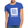 Frauen T-Shirt: Bullshit-free living - Royalblau
