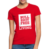 Frauen T-Shirt: Bullshit-free living - Rot