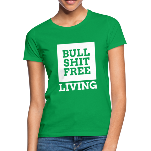 Frauen T-Shirt: Bullshit-free living - Kelly Green