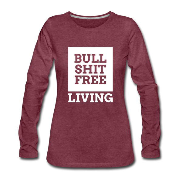 Frauen Premium Langarmshirt: Bullshit-free living - Bordeauxrot meliert