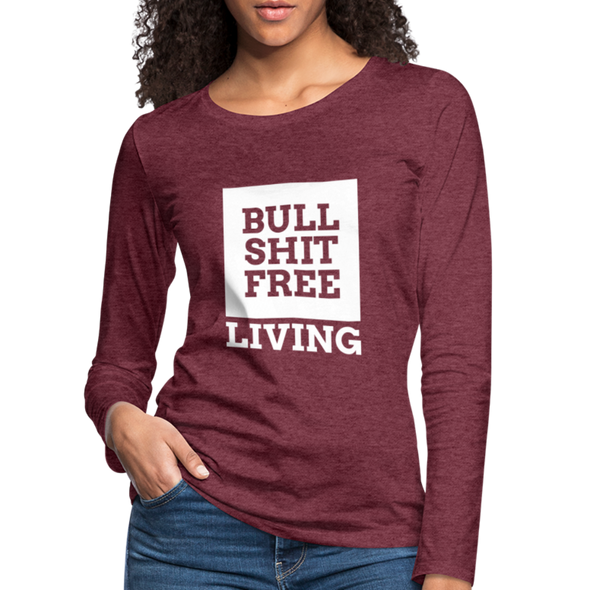 Frauen Premium Langarmshirt: Bullshit-free living - Bordeauxrot meliert