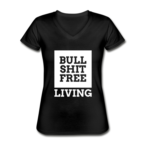 Frauen-T-Shirt mit V-Ausschnitt: Bullshit-free living - Schwarz