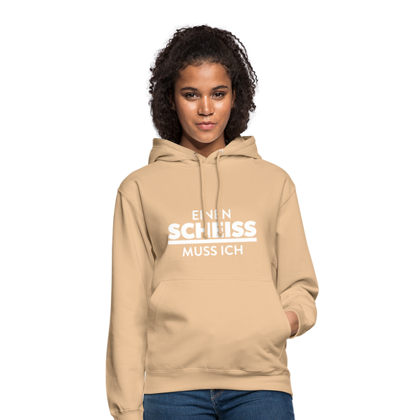 Unisex Hoodie: Einen Scheiß muss ich. - Beige