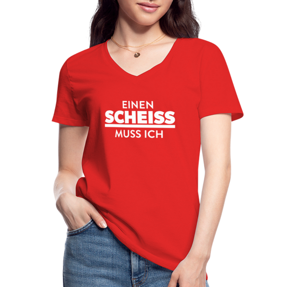 Frauen-T-Shirt mit V-Ausschnitt: Einen Scheiß muss ich. - Rot