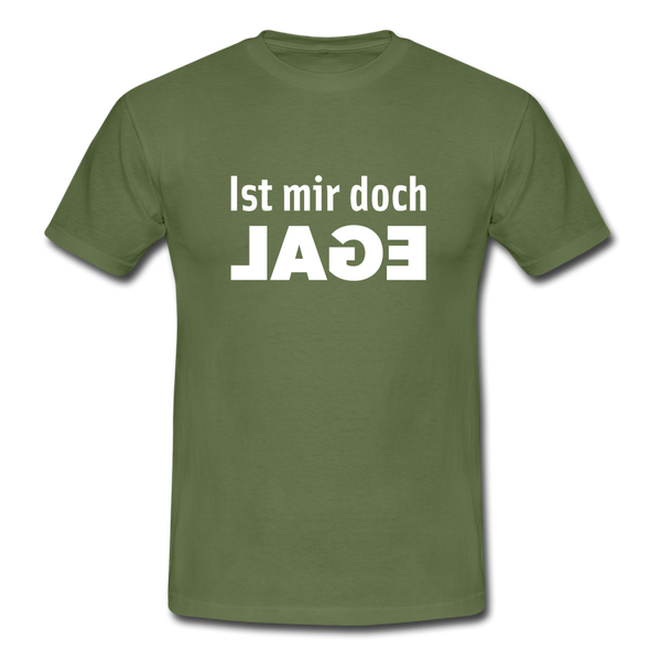 Männer T-Shirt: Ist mir doch egal. - Militärgrün