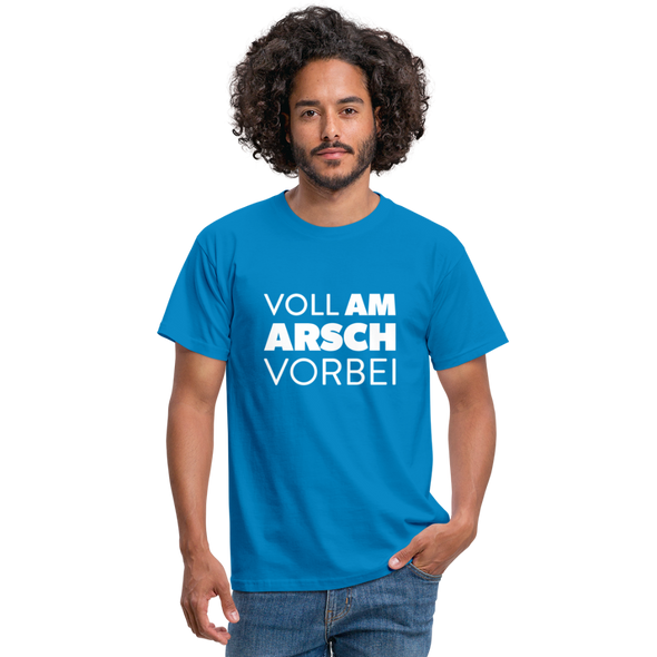 Männer T-Shirt: Voll am Arsch vorbei - Royalblau
