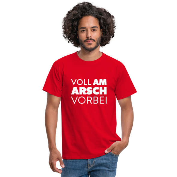 Männer T-Shirt: Voll am Arsch vorbei - Rot